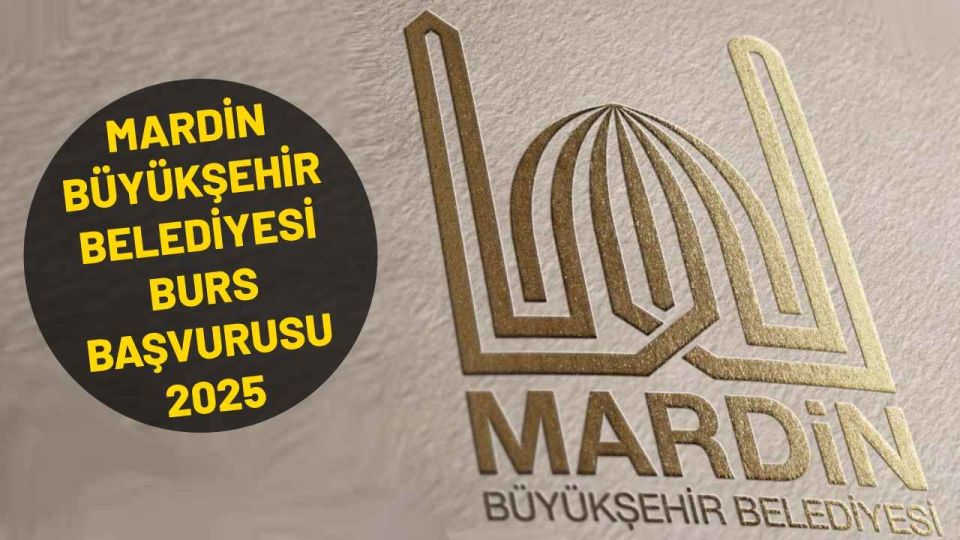 Mardin Büyükşehir Belediyesi burs sorgulama. Mardin Büyükşehir Belediyesi burs ne zaman yatar (Şubat 2025)?