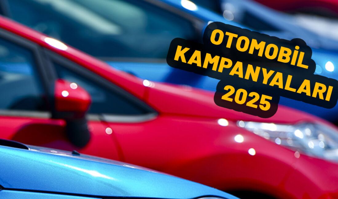 Otomobil kampanyaları 2025 merak ediliyor. Gayrimenkul sektöründeki yüksek rakamlar nedeniyle