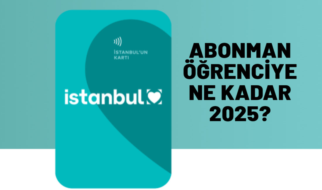 Öğrenciler yeni yılda abonman için ne kadar ödüyor açıklandı. İstanbul