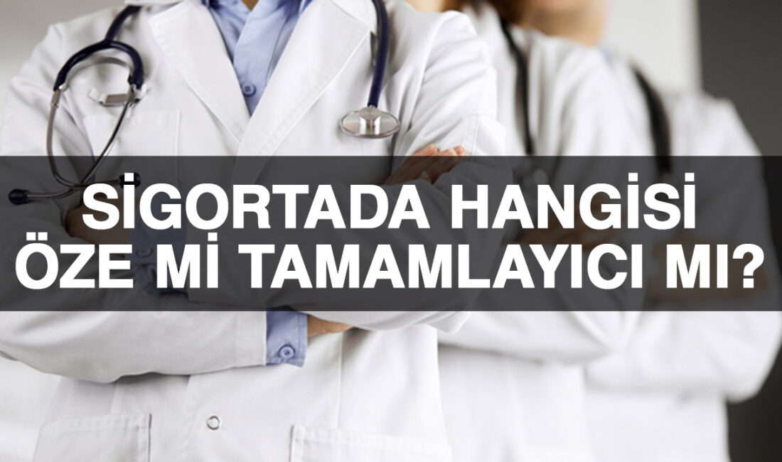 Sağlık sigortaları amaca göre farklılıklara sahiptir. Peki tamamlayıcı sağlık sigortası