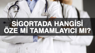 Sağlık sigortaları amaca göre farklılıklara sahiptir. Peki tamamlayıcı sağlık sigortası